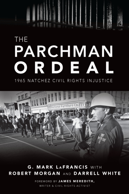 The Parchman Ordeal : 1965 Natchez Civil Rights Injustice, EPUB eBook