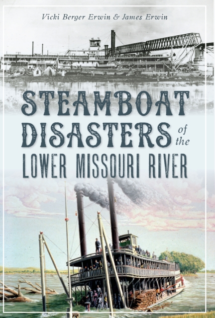 Steamboat Disasters of the Lower Missouri River, EPUB eBook