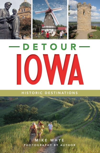Detour Iowa : Historic Destinations, EPUB eBook