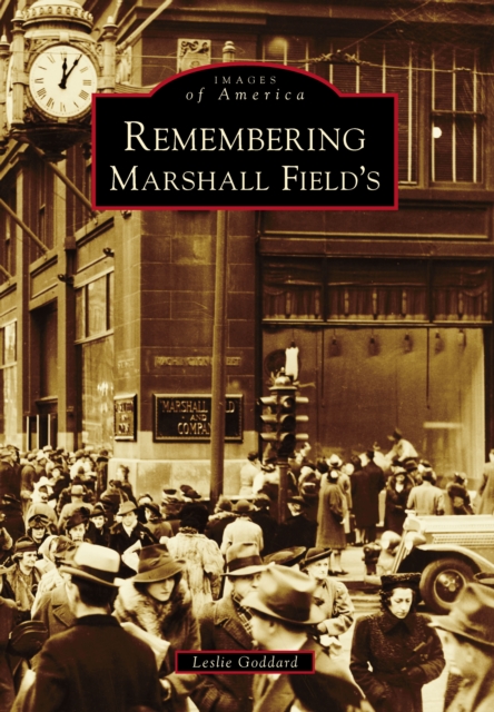 Remembering Marshall Field's, EPUB eBook