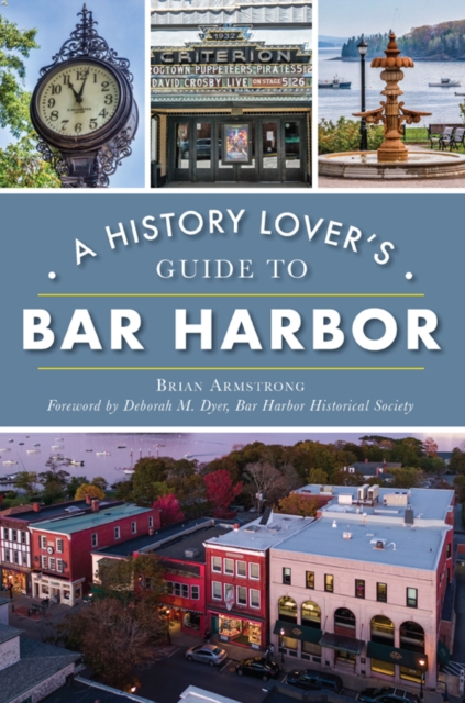 A History Lover's Guide to Bar Harbor, EPUB eBook
