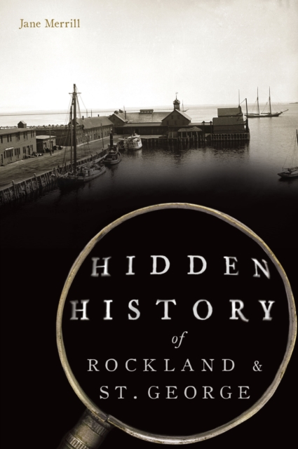 Hidden History of Rockland & St. George, EPUB eBook