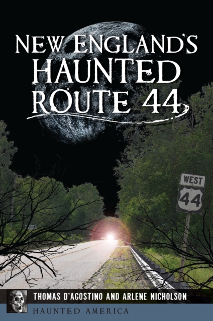 New England's Haunted Route 44, EPUB eBook