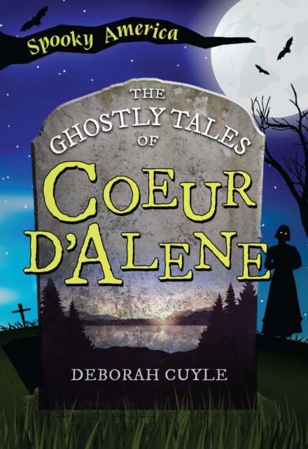 The Ghostly Tales of Coeur d'Alene, EPUB eBook