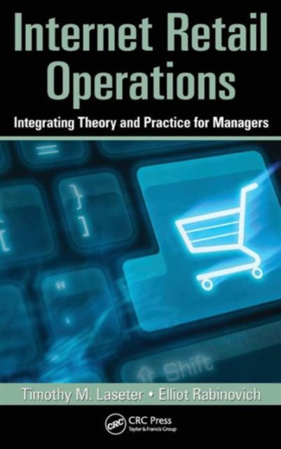 Internet Retail Operations : Integrating Theory and Practice for Managers, Hardback Book