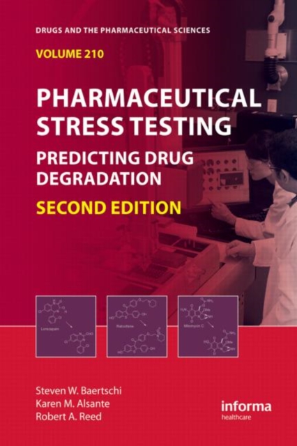 Pharmaceutical Stress Testing : Predicting Drug Degradation, Second Edition, Hardback Book