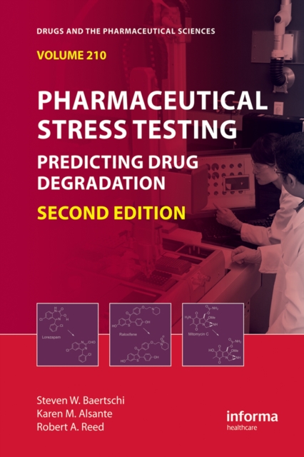 Pharmaceutical Stress Testing : Predicting Drug Degradation, Second Edition, PDF eBook