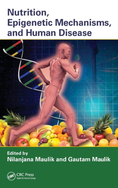 Nutrition, Epigenetic Mechanisms, and Human Disease, Hardback Book