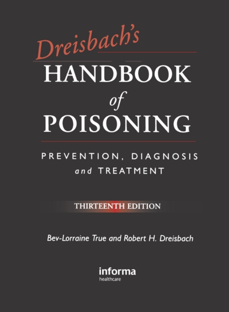 Dreisbach's Handbook of Poisoning : Prevention, Diagnosis and Treatment, Thirteenth Edition, PDF eBook