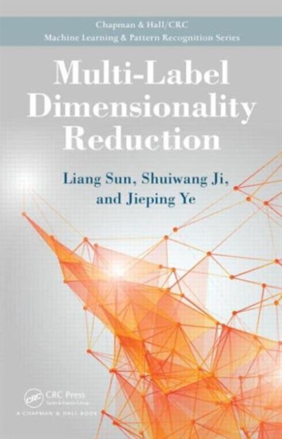 Multi-Label Dimensionality Reduction, Hardback Book