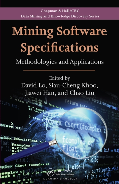 Mining Software Specifications : Methodologies and Applications, PDF eBook