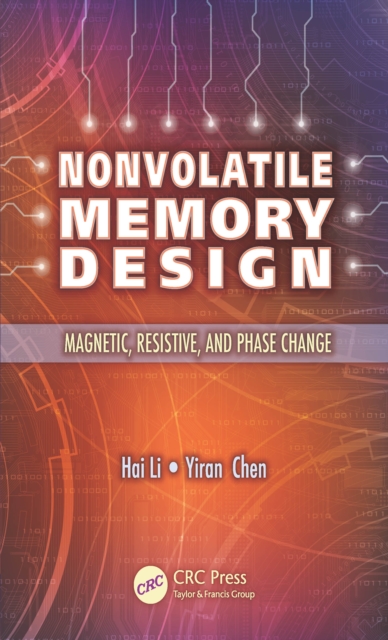 Nonvolatile Memory Design : Magnetic, Resistive, and Phase Change, PDF eBook