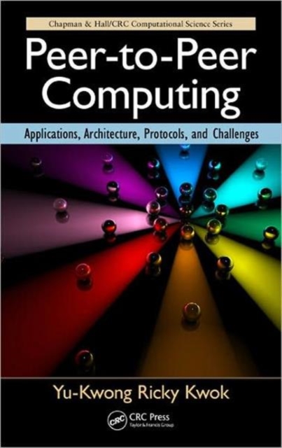 Peer-to-Peer Computing : Applications, Architecture, Protocols, and Challenges, Hardback Book