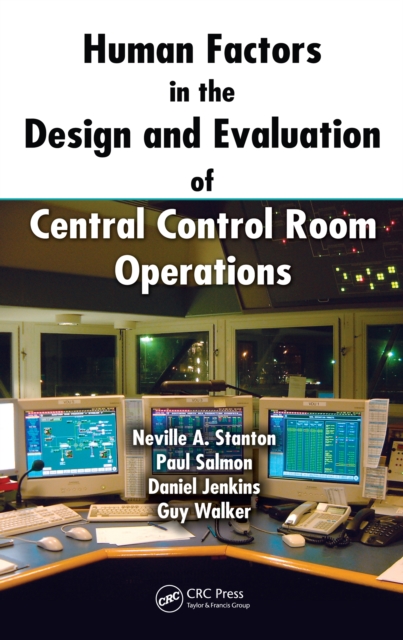 Human Factors in the Design and Evaluation of Central Control Room Operations, PDF eBook