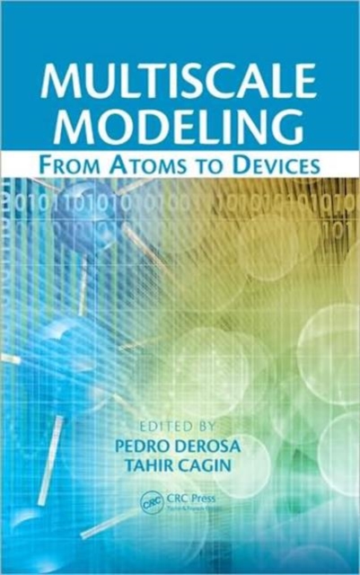 Multiscale Modeling : From Atoms to Devices, Hardback Book