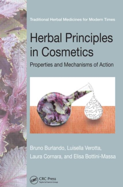 Herbal Principles in Cosmetics : Properties and Mechanisms of Action, Hardback Book