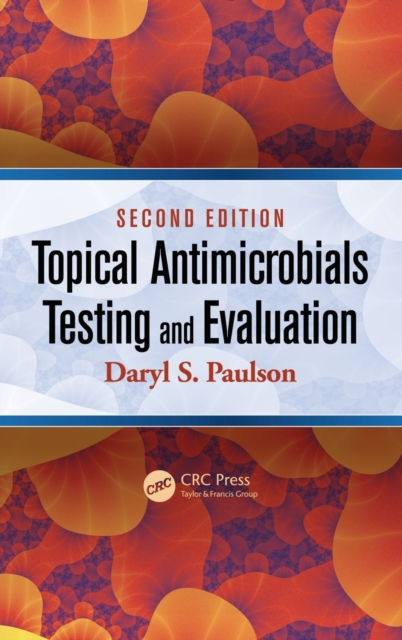 Topical Antimicrobials Testing and Evaluation, Hardback Book