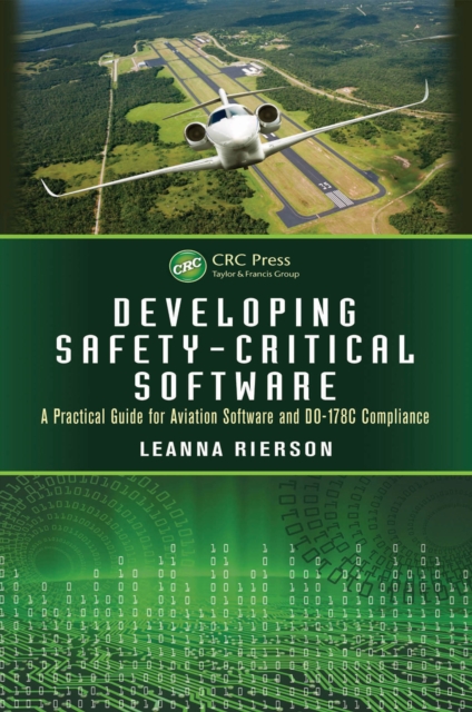 Developing Safety-Critical Software : A Practical Guide for Aviation Software and DO-178C Compliance, PDF eBook
