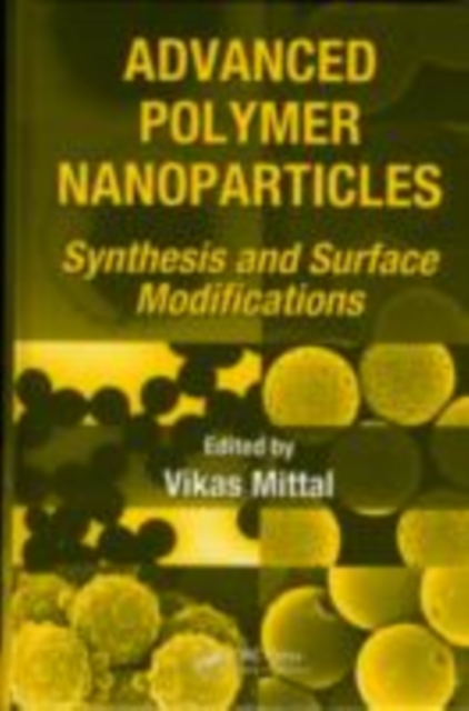 Advanced Polymer Nanoparticles : Synthesis and Surface Modifications, PDF eBook