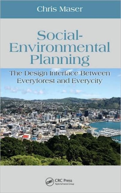 Social-Environmental Planning : The Design Interface Between Everyforest and Everycity, Hardback Book