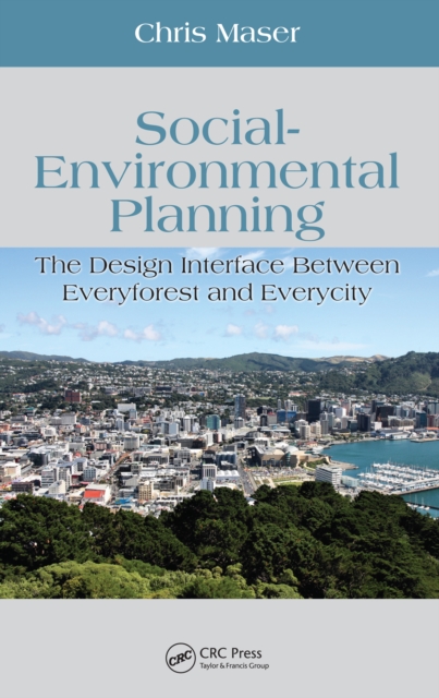 Social-Environmental Planning : The Design Interface Between Everyforest and Everycity, PDF eBook