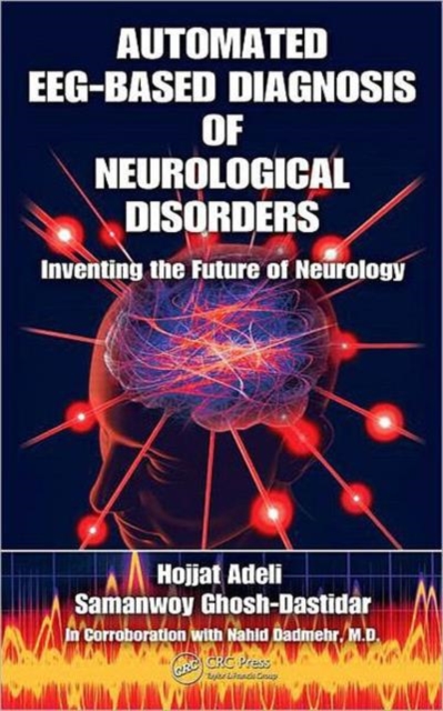 Automated EEG-Based Diagnosis of Neurological Disorders : Inventing the ...