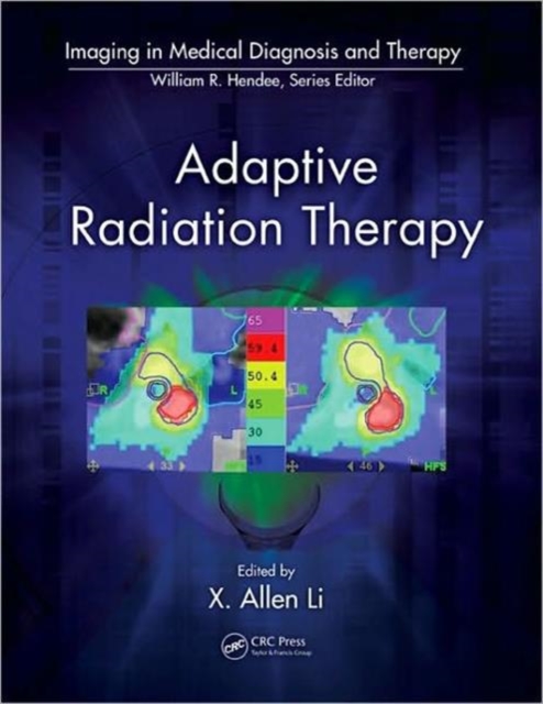 Adaptive Radiation Therapy, Hardback Book