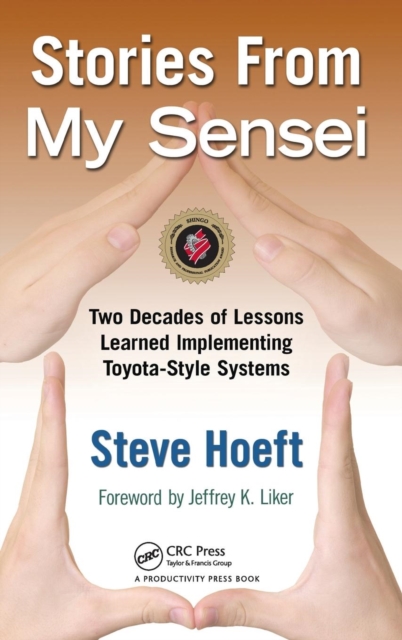Stories from My Sensei : Two Decades of Lessons Learned Implementing Toyota-Style Systems, Hardback Book