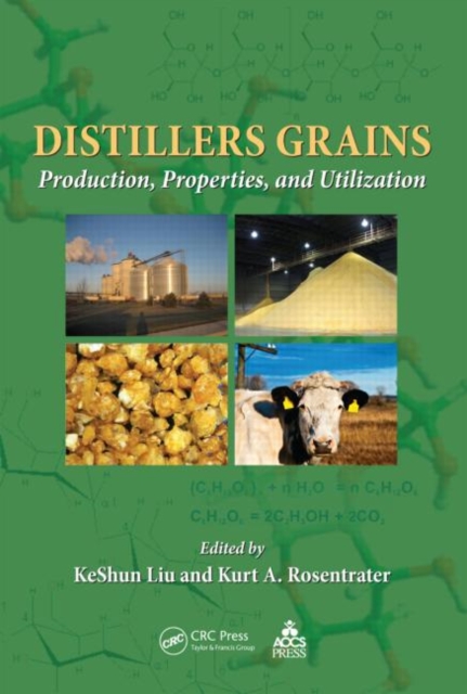 Distillers Grains : Production, Properties, and Utilization, Hardback Book