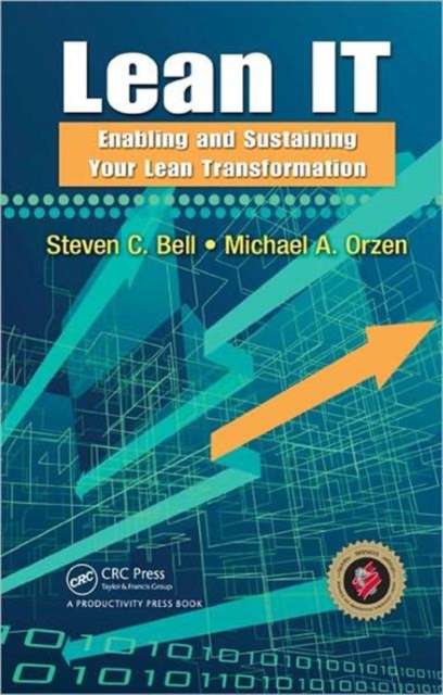 Lean IT : Enabling and Sustaining Your Lean Transformation, Hardback Book