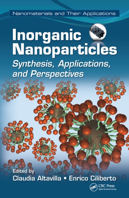 Inorganic Nanoparticles : Synthesis, Applications, and Perspectives, PDF eBook