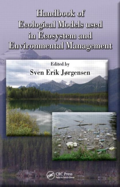 Handbook of Ecological Models used in Ecosystem and Environmental Management, Hardback Book