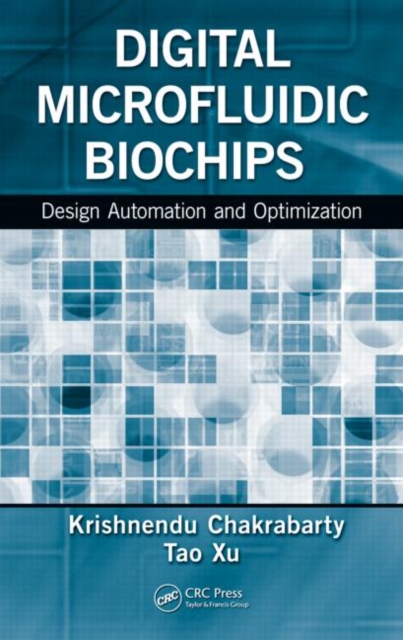 Digital Microfluidic Biochips : Design Automation and Optimization, Hardback Book