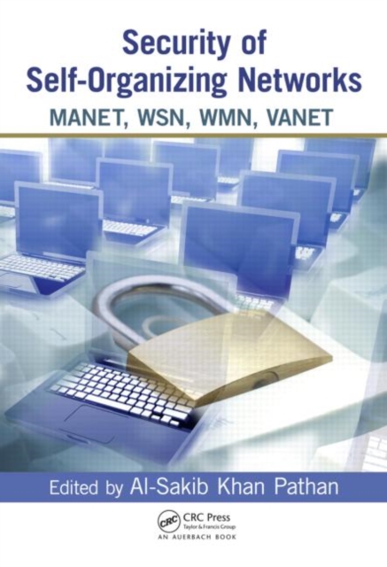 Security of Self-Organizing Networks : MANET, WSN, WMN, VANET, Hardback Book