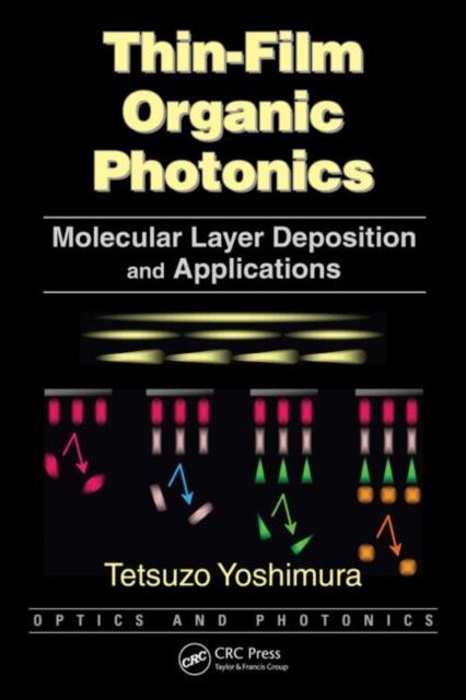 Thin-Film Organic Photonics : Molecular Layer Deposition and Applications, Hardback Book