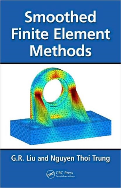 Smoothed Finite Element Methods, Hardback Book