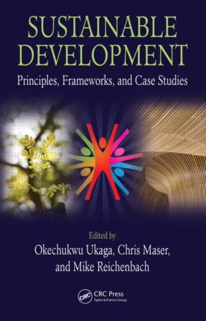 Sustainable Development : Principles, Frameworks, and Case Studies, Hardback Book