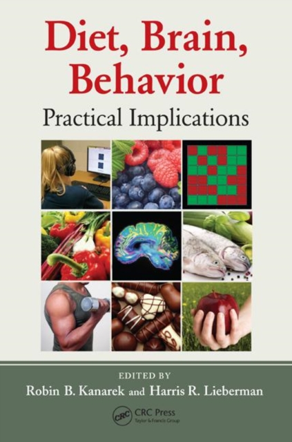 Diet, Brain, Behavior : Practical Implications, Hardback Book