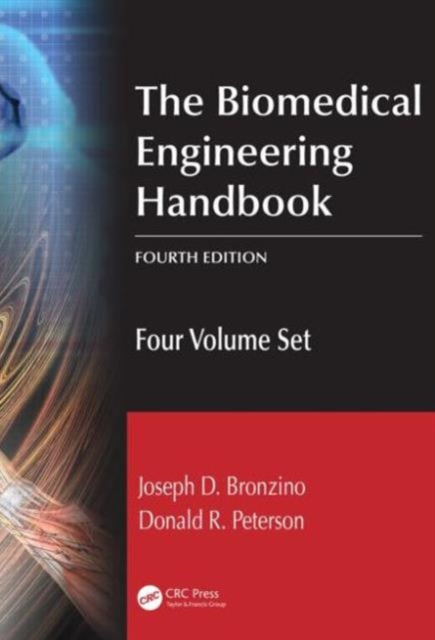 The Biomedical Engineering Handbook : Four Volume Set, Multiple-component retail product Book