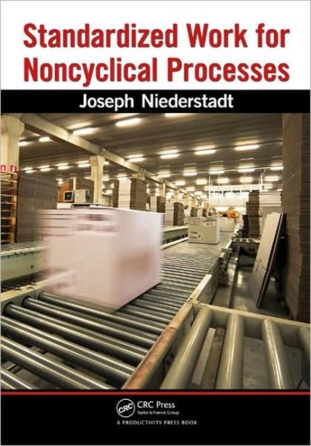 Standardized Work for Noncyclical Processes, Paperback / softback Book