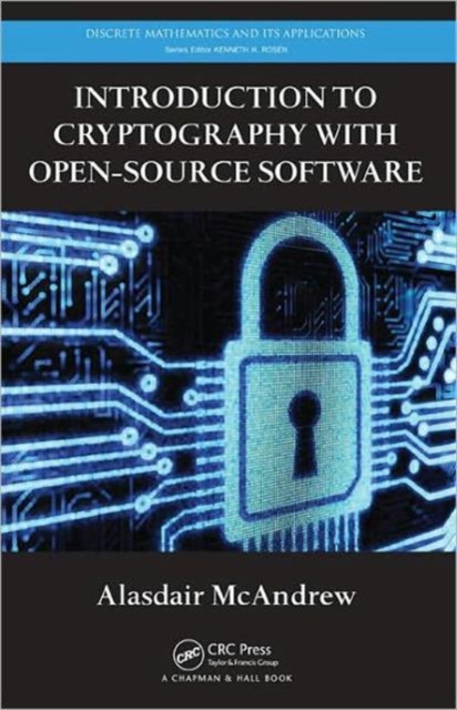 Introduction to Cryptography with Open-Source Software, Hardback Book