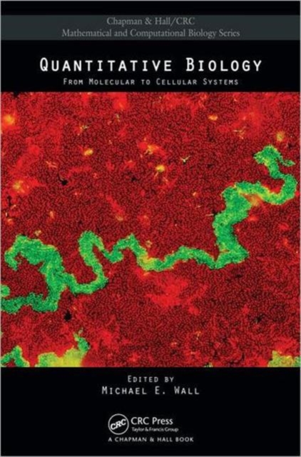 Quantitative Biology : From Molecular to Cellular Systems, Hardback Book