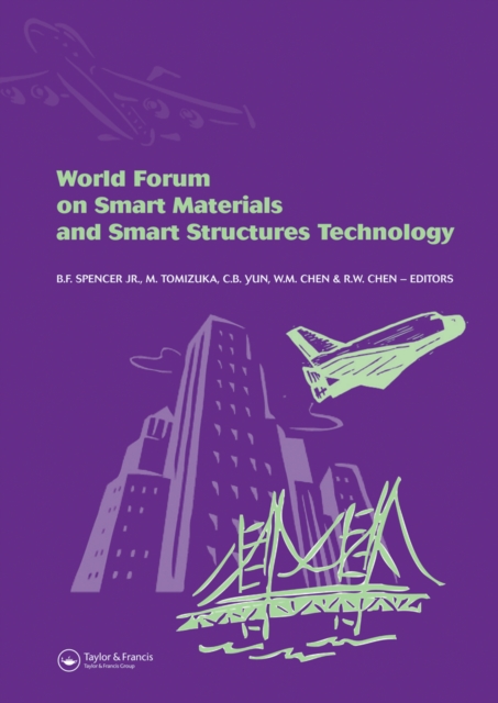 World Forum on Smart Materials and Smart Structures Technology : Proceedings of SMSST'07, World Forum on Smart Materials and Smart Structures Technology (SMSST'07), China, 22-27 May, 2007, PDF eBook