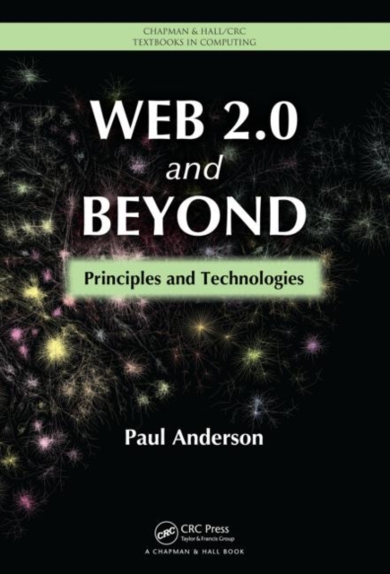 Web 2.0 and Beyond : Principles and Technologies, Hardback Book