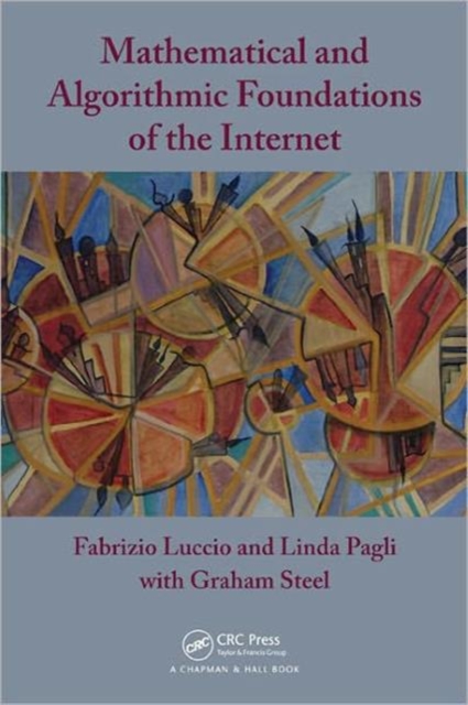 Mathematical and Algorithmic Foundations of the Internet, Paperback / softback Book