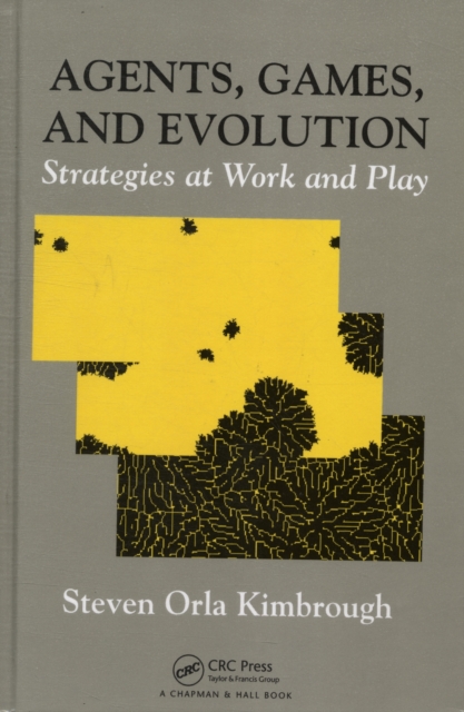Agents, Games, and Evolution : Strategies at Work and Play, PDF eBook