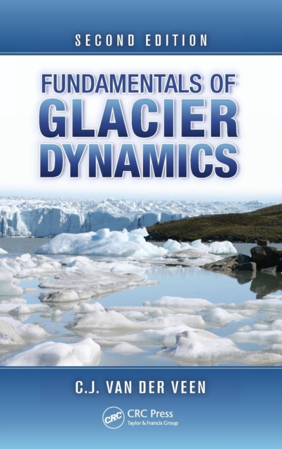 Fundamentals of Glacier Dynamics, Hardback Book