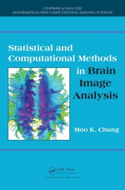 Statistical and Computational Methods in Brain Image Analysis, PDF eBook