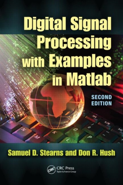 Digital Signal Processing with Examples in MATLAB®, Hardback Book