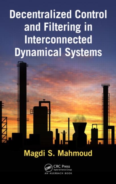 Decentralized Control and Filtering in Interconnected Dynamical Systems, Hardback Book